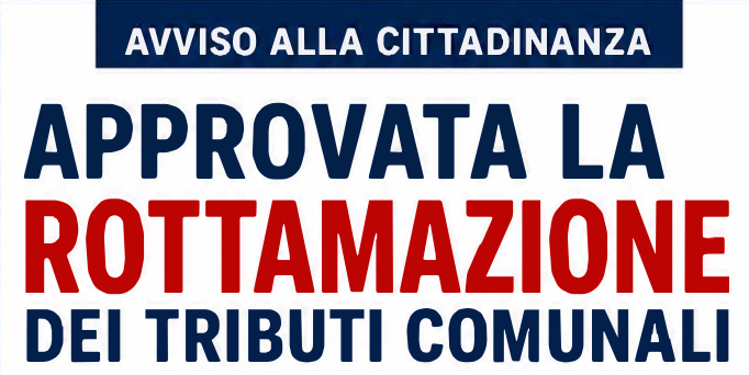 APPROVATA LA ROTTAMAZIONE DEI TRIBUTI LOCALI